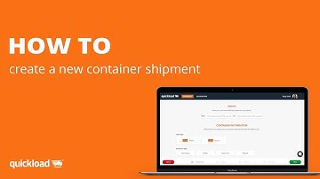 How to create a new container shipment? | QuickLoad