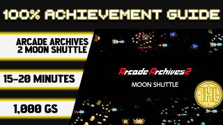 Arcade Archives 2 MOON SHUTTLE 100% Achievement Walkthrough * 1000GS in 15-20 Minutes *