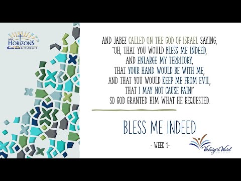The Prayer of Jabez VIW Bible Study - Week 1 - Bless Me Indeed
