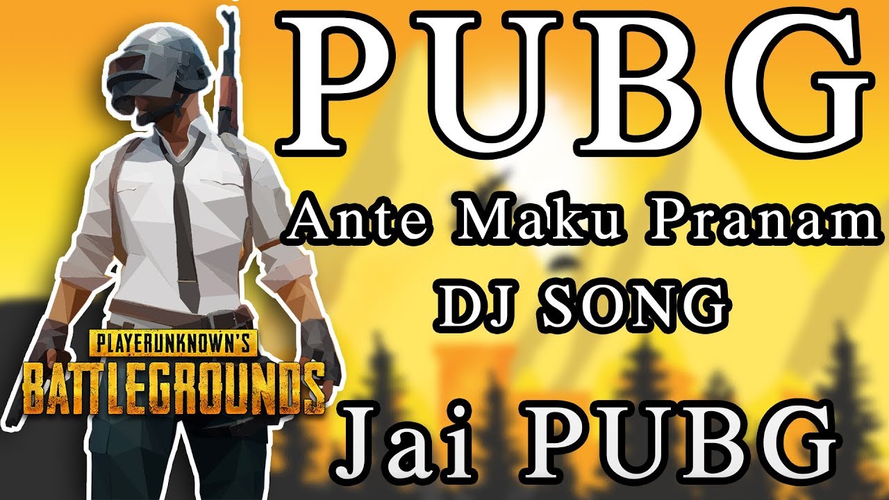 PUBG  Ante Maku Pranam  PUBG is an Emotion   Pubg Song Remix  Dj Sai Teja Sdpt