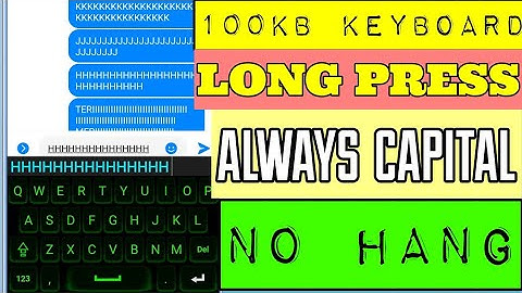 Long Press 100kb Always capital Fast keyboard Never hanging problm Duniya ka Sbse fast keyboard 2021