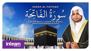 Sheikh Abdul Karim Al-Makki • Surah Al-Fatihah | سورة الفاتحة