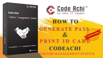 How To Generate Pass and Print Id Card, In CodeAchi Visitor Management System