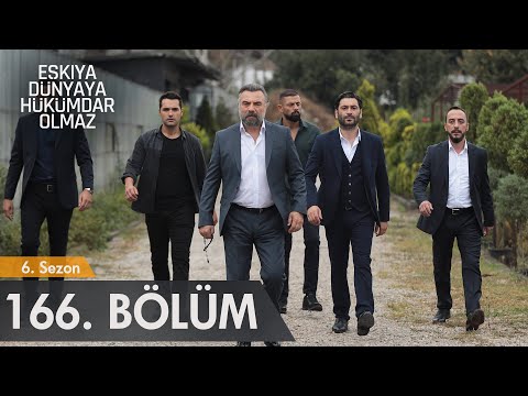 Eşkıya Dünyaya Hükümdar Olmaz 166. Bölüm