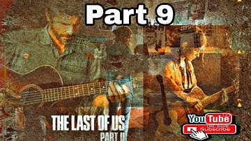 The Last of Us 2 WALKTHROUGH GAMEPLAY PART 9 - HILLCREST  #TheLastofUsPartII #TLOU2 #Yelsha