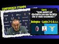 Le parole di Sarri dopo Bologna-Lazio 2-5 d.c.r. Conferenza stampa Coppa Italia