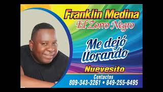 Franklin Medina El Zorro Negro Me Dejó Llorando Para Resimi