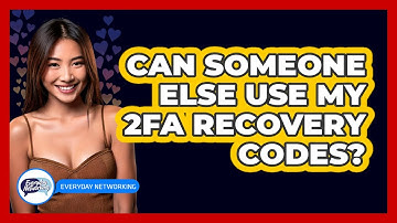 Can Someone Else Use My 2FA Recovery Codes?