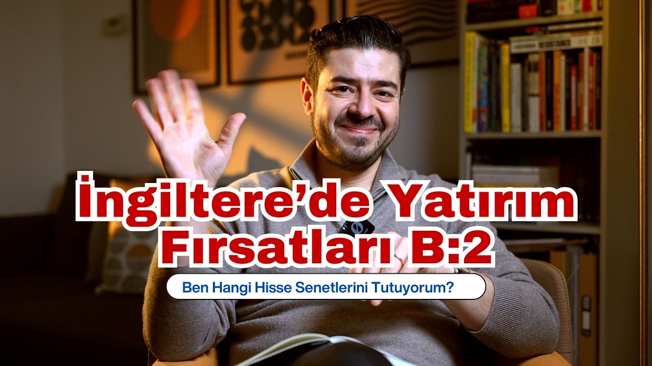 İngiltere’de Yatırım Fırsatları | Hisse Senetleri, Borsalar, Platformlar - B:2