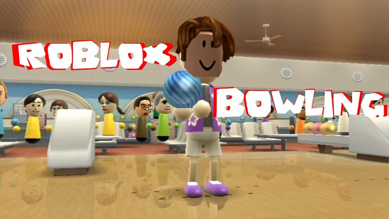 Bowling In ROBLOX YouTube
