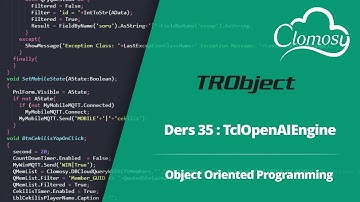 35- TRObject ile Nesneler: TclOpenAIEngine Kullanımı | Clomosy
