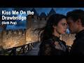 Kiss Me On the Drawbridge - Goth Pop