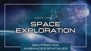 Album Space Exploration | A Space Exploration with Electronic and Instrumental Space Ambient Music