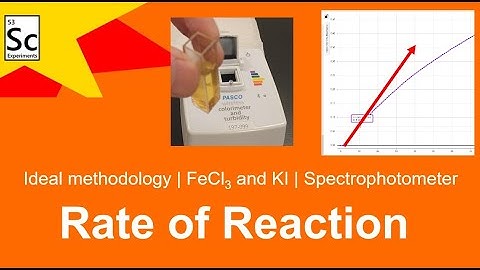 Rate of reaction - FeCl3 and KI by spectrophotometer | CHEMISTRY EXPERIMENTS |