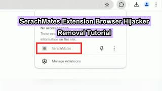 SerachMates Extension Browser Hijacker Removal Guide | Get Rid of SerachMates Extension