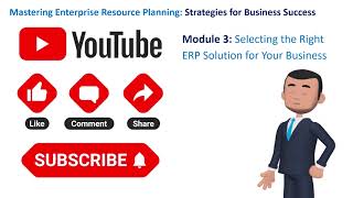 ERP M03: Selecting the Right ERP Solution for Your Business