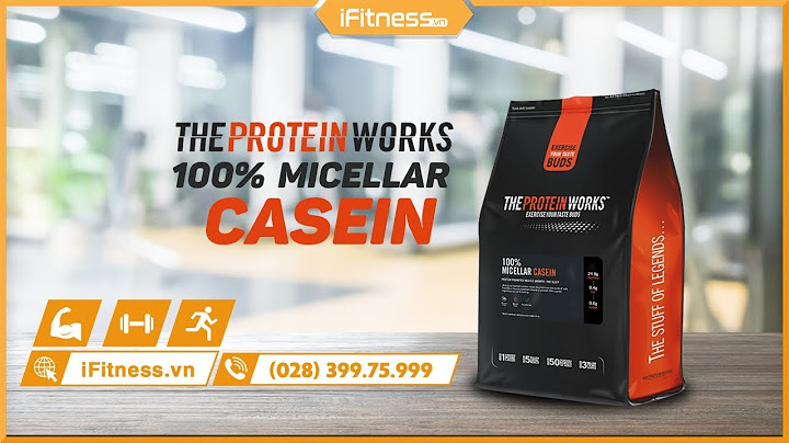 So sánh micellar casein và the protein work năm 2024