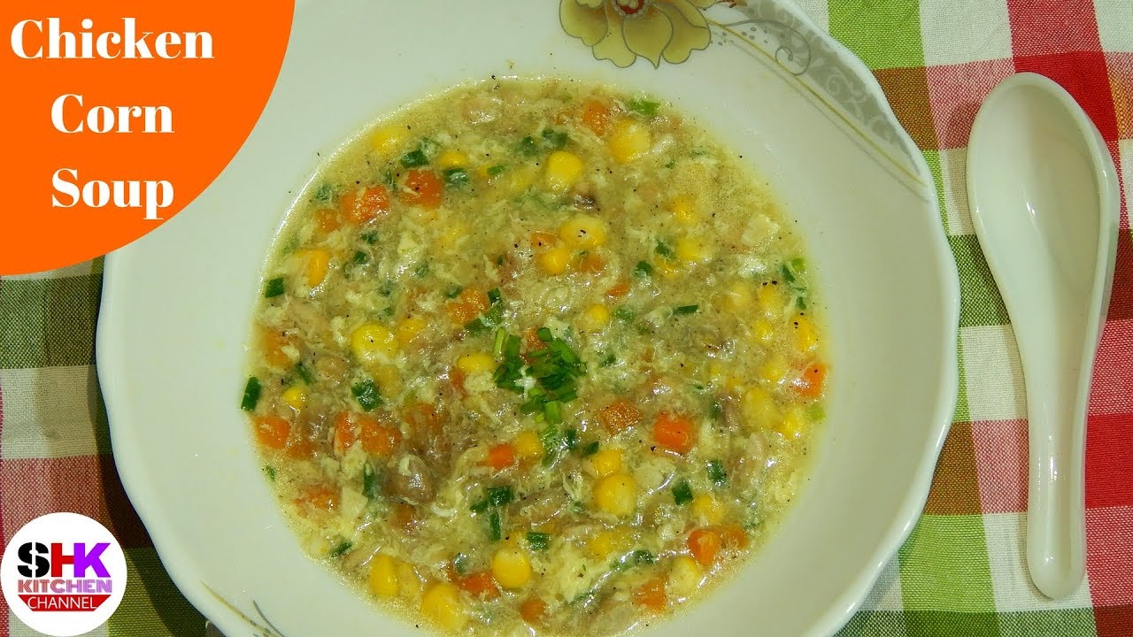 chicken corn soup recipe in bangla how to make chicken corn soup at home chinese recipe