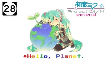 Hatsune Miku: Project DIVA Extend Walkthrough Part 28 - *Hello, Planet. (I. M. PLSE-EDIT) [60 FPS]