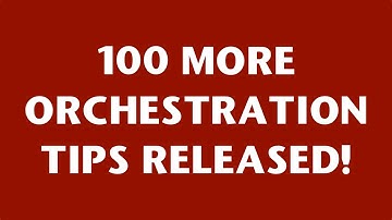 100 MORE Orchestration Tips Released!