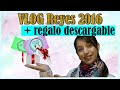 VLOG Reyes 2016 + REGALO para vosotros!!