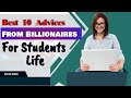 Why These Ten Advices From Billionaires Are So Famous For Students life? Check The Reality