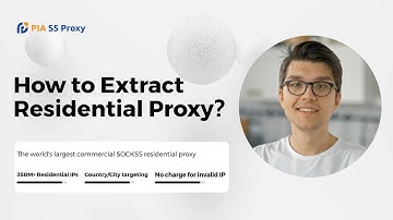 How to Extract residential Proxy？