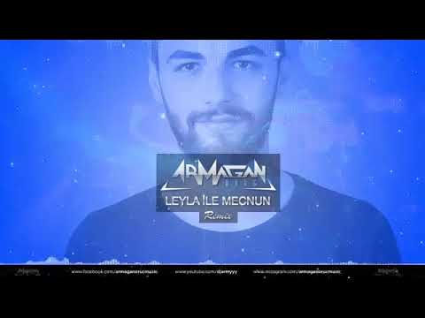 Armağan Oruç Leyla Mecnun Remix