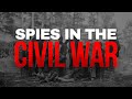 In the shadows spies raiders and intelligence gathering in the american civil war