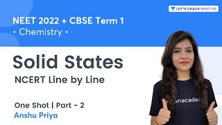 Solid States | Part 2 | NCERT Line by Line | One Shot | NEET 2022 | Anshu Priya