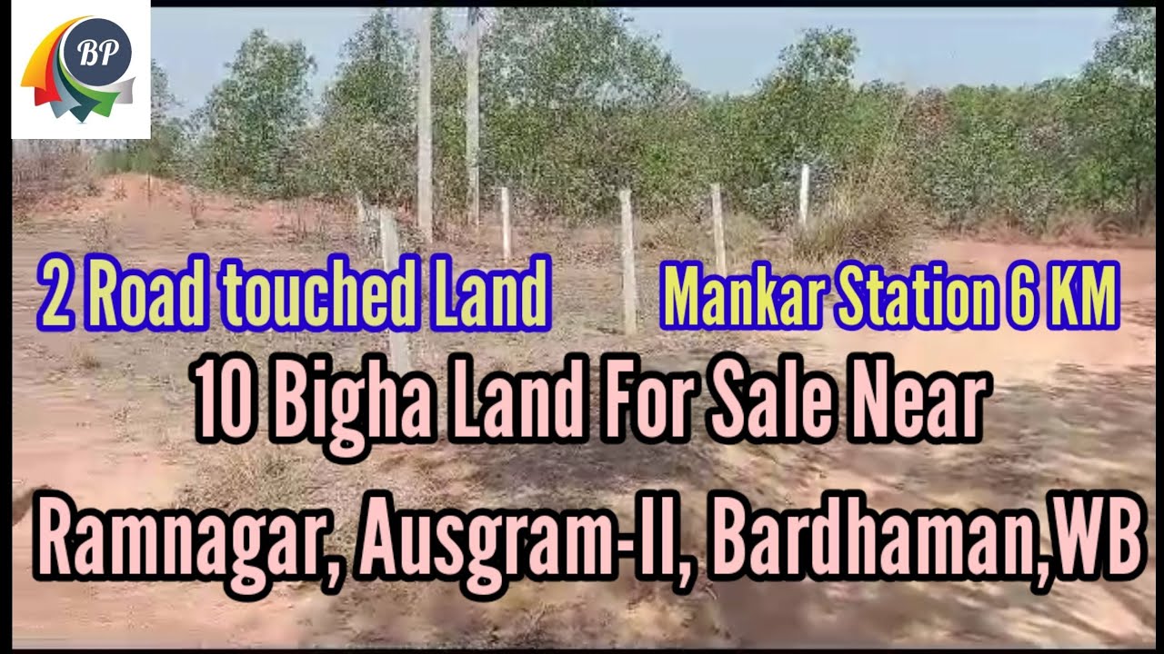 BardhamanLand 🙂 10 bigha land for sale near Ramnagar, Ausgramll