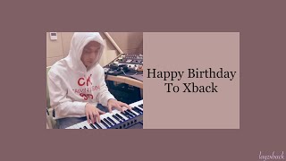 【Instrumental】LAY Zhang - Happy Birthday To Xback (2019)