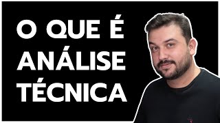 O QUE É ANALISE TÉCNICA