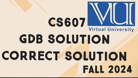 CS607 GDB Solution Fall 2024 | cs607 GDB Solution Fall 2024