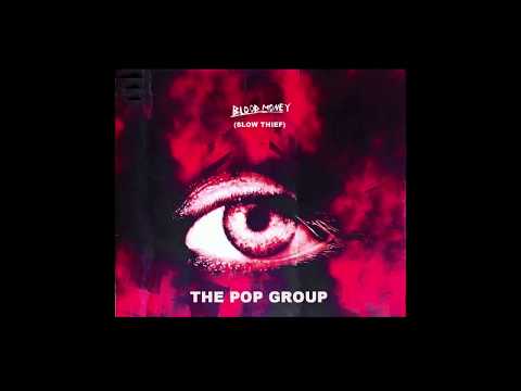 The Pop Group - Blood Money (Slow Thief) (Official Video)