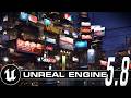 Unreal Engine 5.8 - Feature Highlights