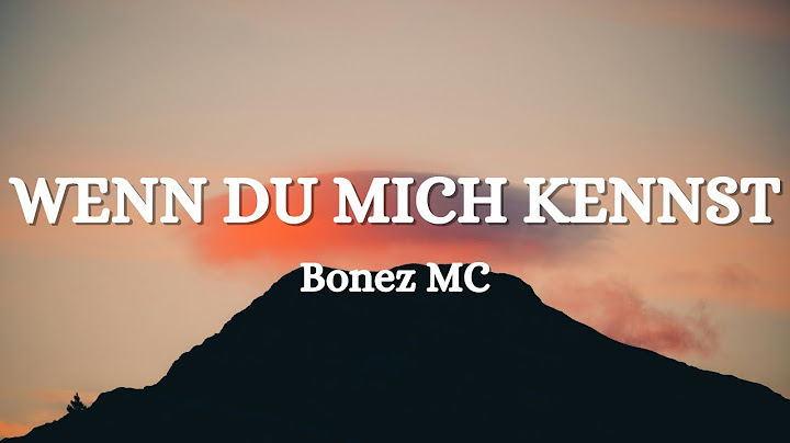 Bonez MC - Wenn du mich kennst (Lyrics)