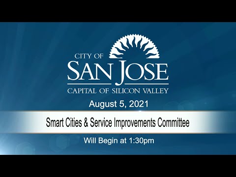 AUG 5, 2021 | Smart Cities & Service Improvements Committee