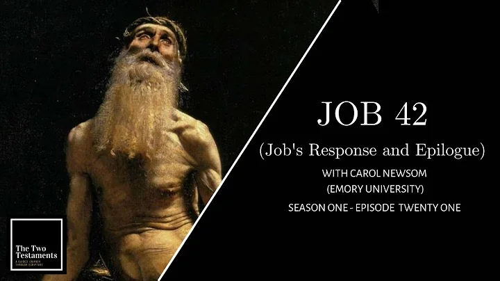 Job 42 (Job's Response and Epilogue) with Carol Ne...