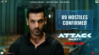 Attack | 89 Hostiles Confirmed |John A, Jacqueline F, Rakul Preet |Lakshya Raj Anand |In Cinemas Now