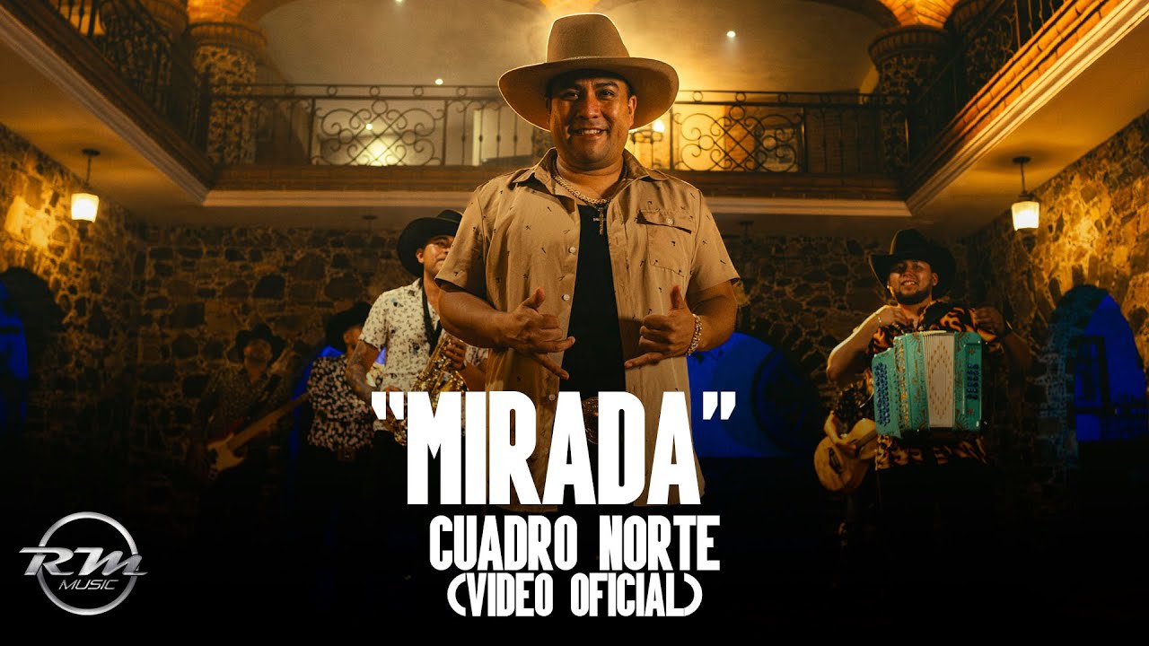 Mirada - (Video oficial) - Cuadro Norte (2025)