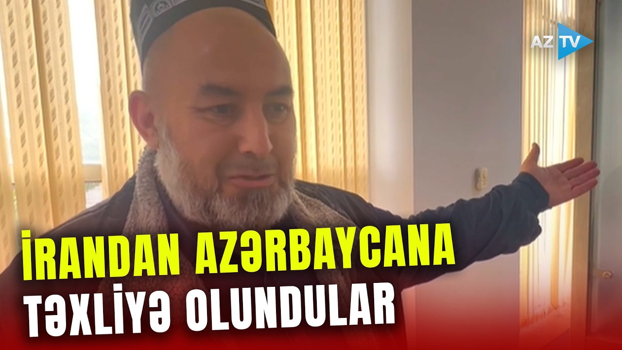 Xarici ölkə vətəndaşları İrandan Azərbaycana keçdi: nələri dedilər?
