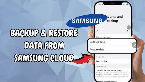 How To Backup & Restore Data From Samsung Cloud