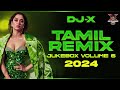Djx tamil remix 2024 hits  volume 6  nonstop trending dance hits