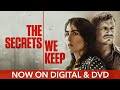The Secrets We Keep | Trailer | Own it now on Digital & DVD