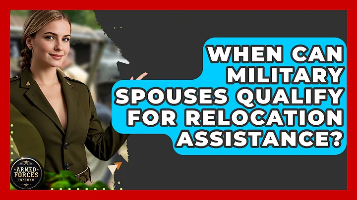 When Can Military Spouses Qualify for Relocation Assistance? - Armed Forces Insider