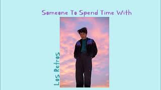 Los Retros - Someone To Spend Time With 🎧💟 1hour 1시간 재생