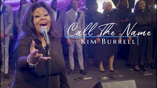 'Call The Name' - Kim Burrell (with LYRICS)