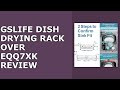 GSlife Dish Drying Rack Over the Sink - Expandable Stainless Steel Heavy - Should You Buy It? 🤯
