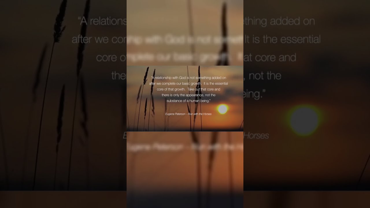 Christian Contemplative Quotes: Eugene Peterson - Run With The Horses